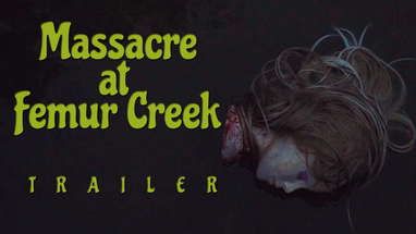 Massacre at Femur Creek (2024) | Official Trailer poster