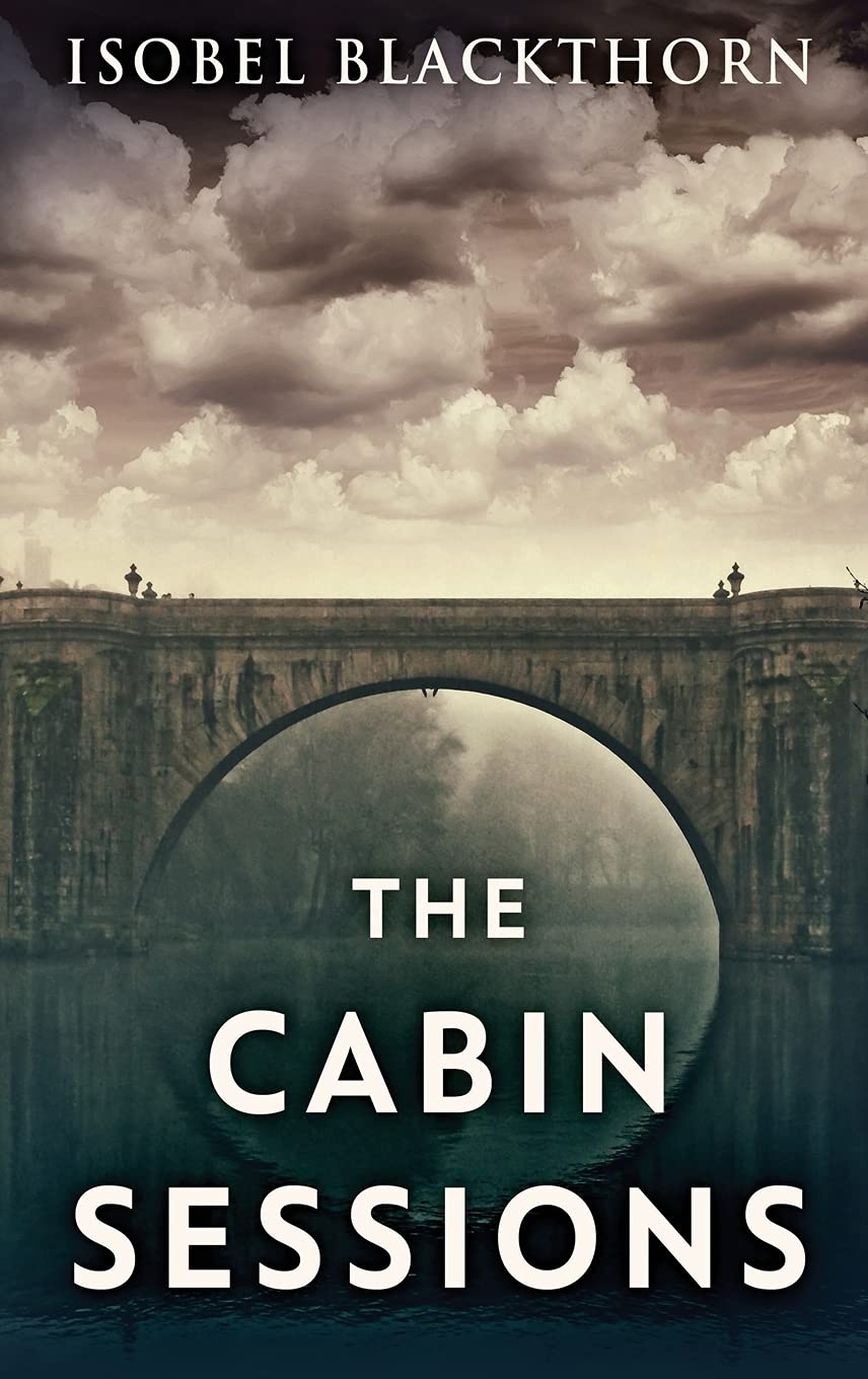 The Cabin Sessions (A Dark Thrillogy) poster