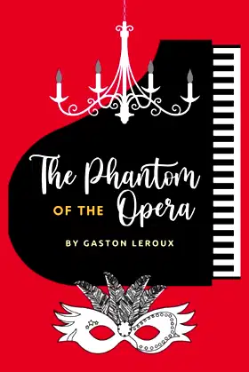 The Phantom of the Opera: The Original Gothic Mystery Romance Classic poster