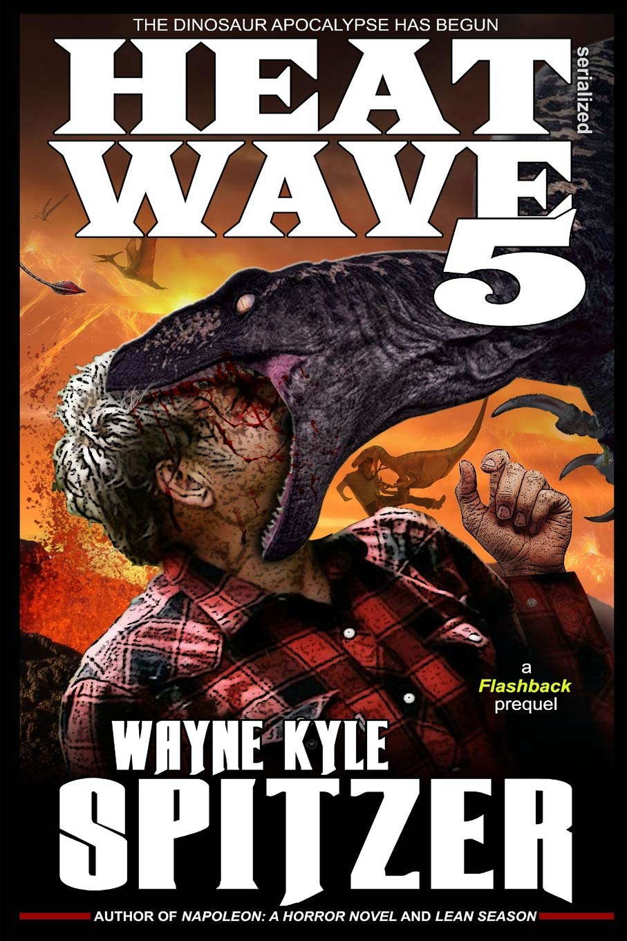 Heat Wave 5: The Dinosaur Apocalypse Has Begun poster