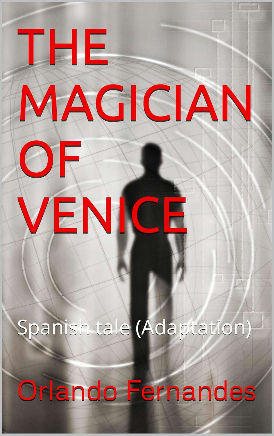 THE MAGICIAN OF VENICE: Spanish tale (Adaptation) poster