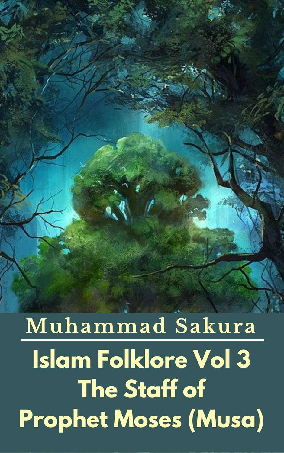 Islam Folklore Vol 3 The Staff of Prophet Moses (Musa) poster