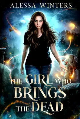 The Girl Who Brings the Dead (The Magic of the Living and the Dead) poster