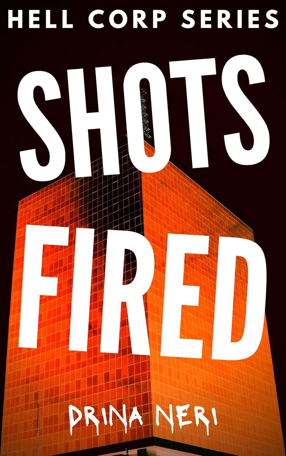 Shots Fired (Hell Corp Series Book 1) poster