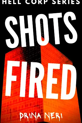Shots Fired (Hell Corp Series Book 1) poster