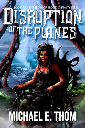 Disruption of the Planes (The Flow of Blood and Fealty Book 3) poster
