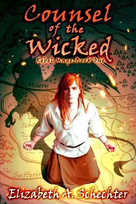 Counsel of the Wicked (Rebel Mage) poster