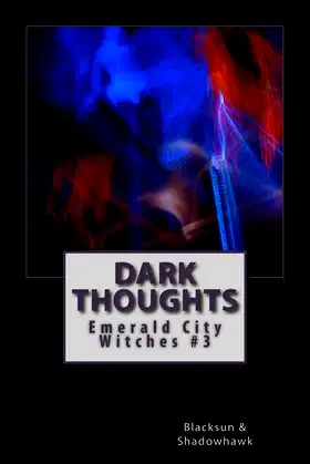 Dark Thoughts: (Emerald City Witches #3) poster