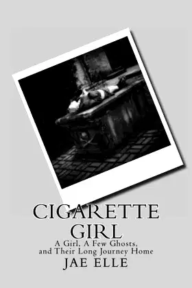 Cigarette Girl: A Girl, A Few Ghosts, and Their Long Journey Home poster