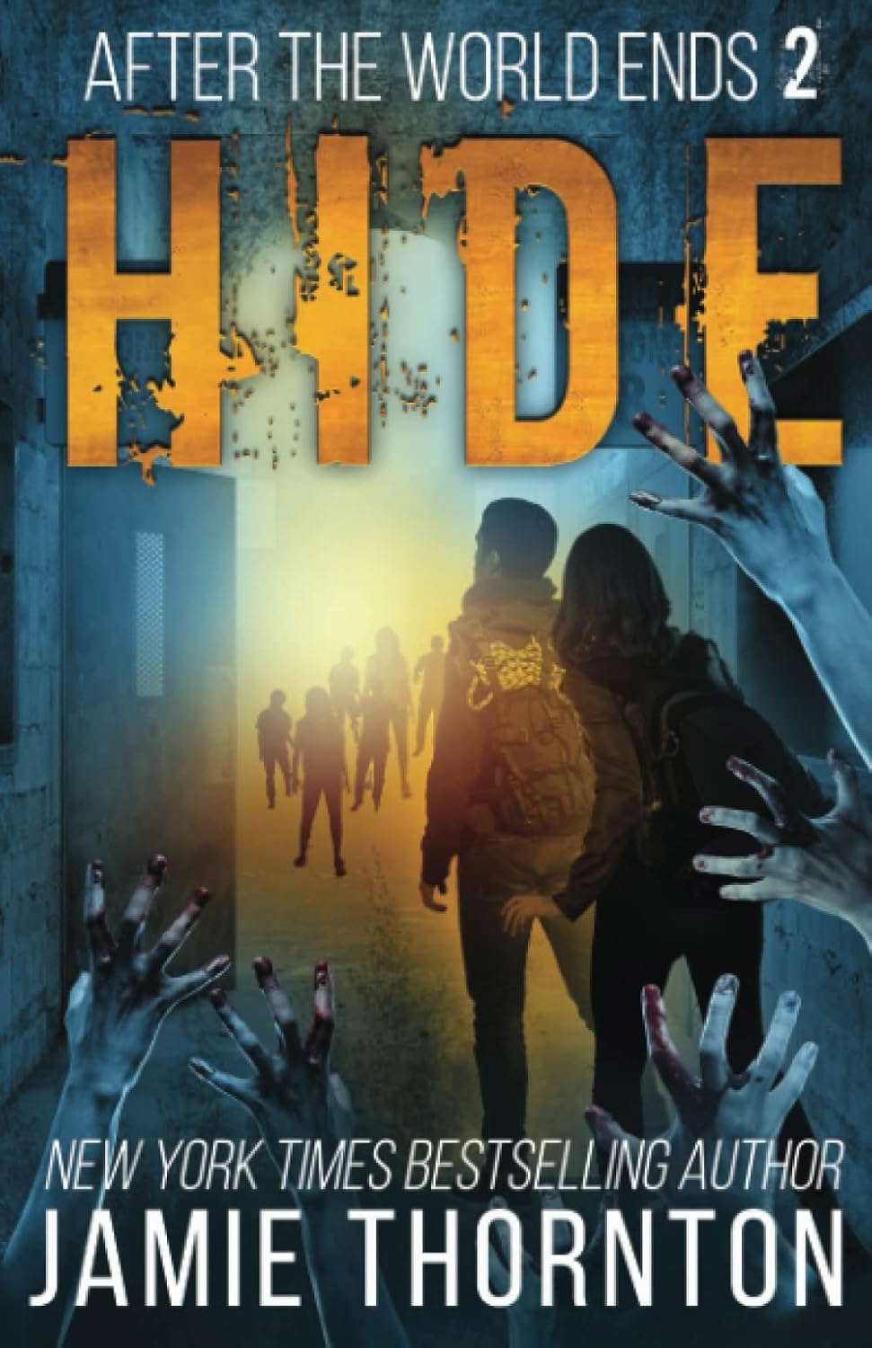 After The World Ends: Hide (Book 2): A Zombies Are Human novel poster