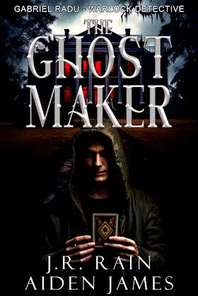 The Ghost Maker: A Paranormal Mystery Novel (Gabriel Radu Book 2) poster