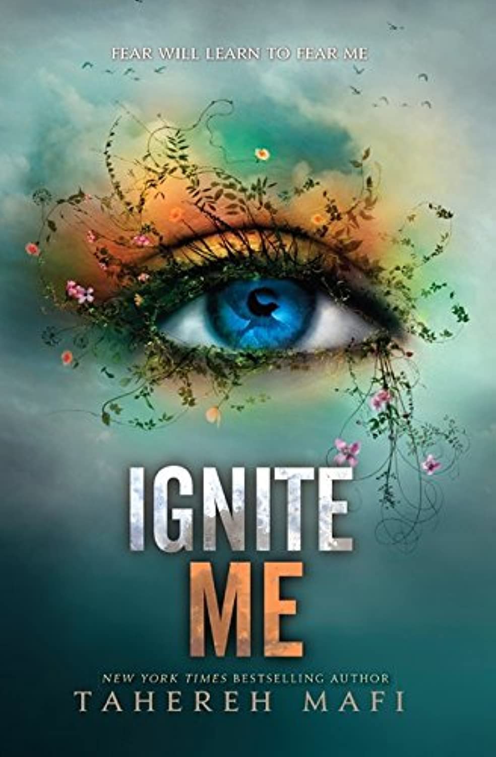 Ignite Me (Shatter Me Book 3) poster