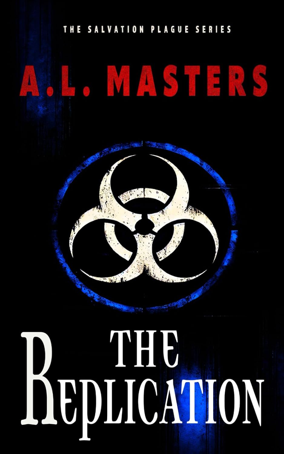 The Replication (The Salvation Plague) poster