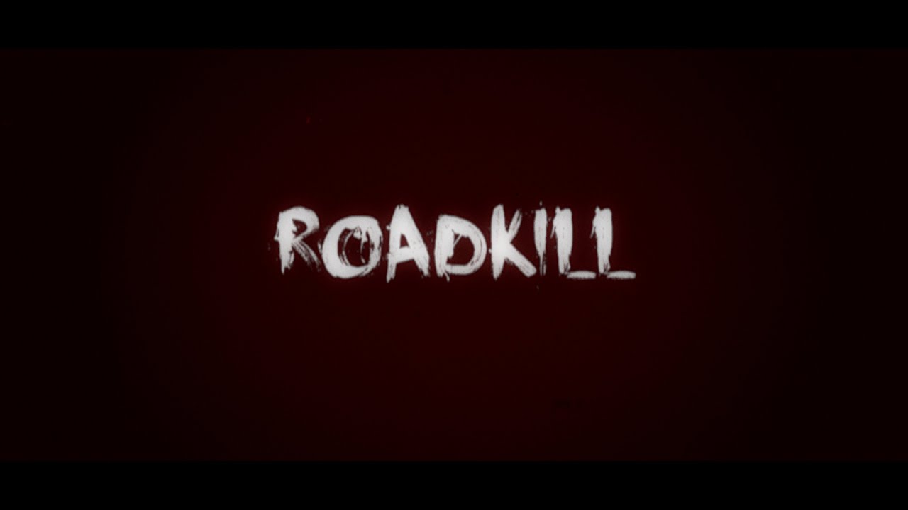 Roadkill - Short Horror Film