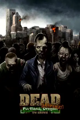 DEAD: Snapshot: Portland, Oregon poster