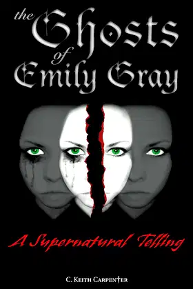 The Ghosts Of Emily Gray: A Supernatural Telling poster
