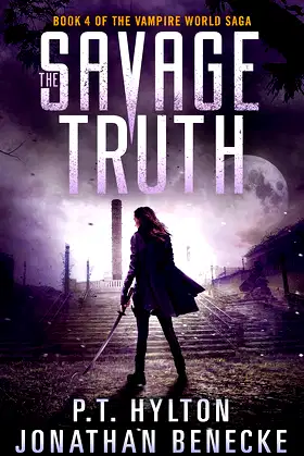 The Savage Truth (The Vampire World Saga Book 4) poster