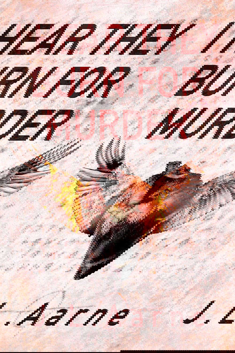 I Hear They Burn for Murder (Murder in the Dark Book 1) poster