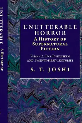 Unutterable Horror: A History of Supernatural Fiction [Volume II] poster