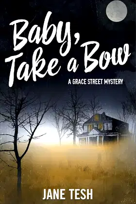 Baby, Take a Bow (Grace Street Mysteries, 5) poster