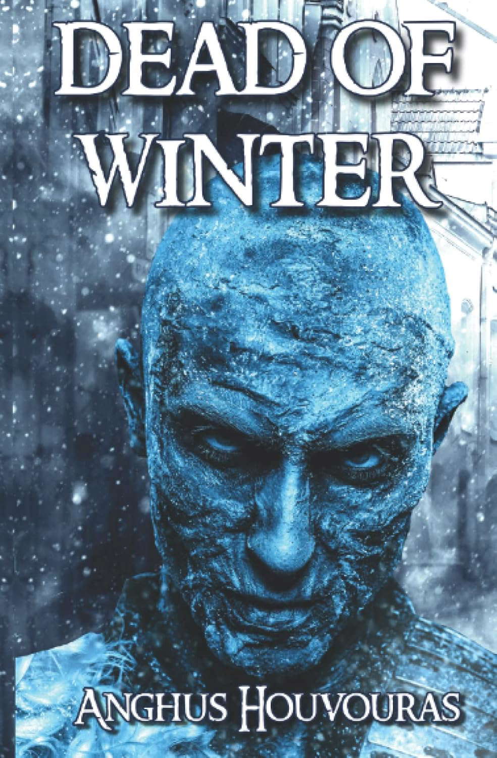 The Dead of Winter: A World War Two Zombie Horror Novel poster