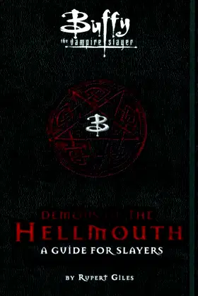 Buffy the Vampire Slayer: Demons of the Hellmouth: A Guide for Slayers poster