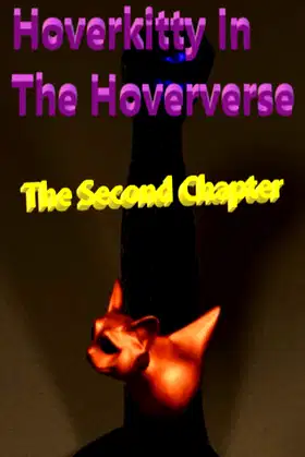 Hoverkitty In The Hoververse Chapter Two poster