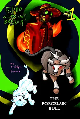 The Porcelain Bull (Psycho-Circuit Breaker Book 1) poster
