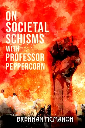 On Societal Schisms with Professor Peppercorn poster