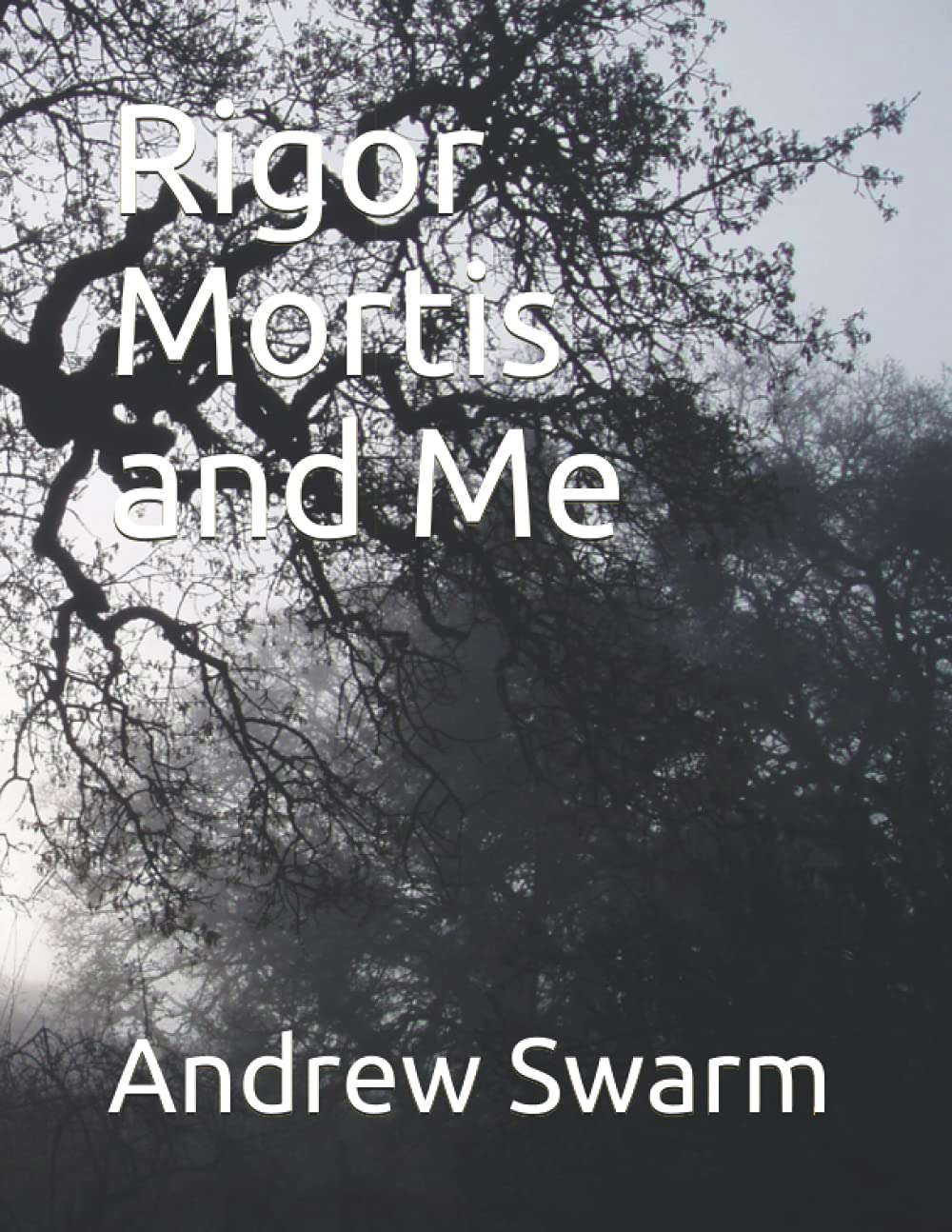 Rigor Mortis and Me poster