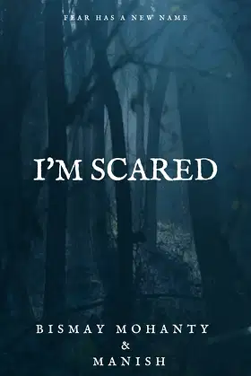 I'm Scared: Fear Has A New Name poster