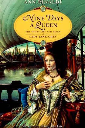 Nine Days a Queen: The Short Life and Reign of Lady Jane Grey poster