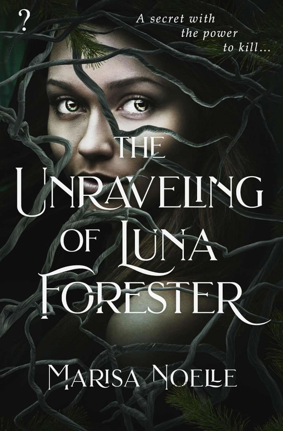 The Unraveling of Luna Forester: A dark fantasy fairytale retelling poster