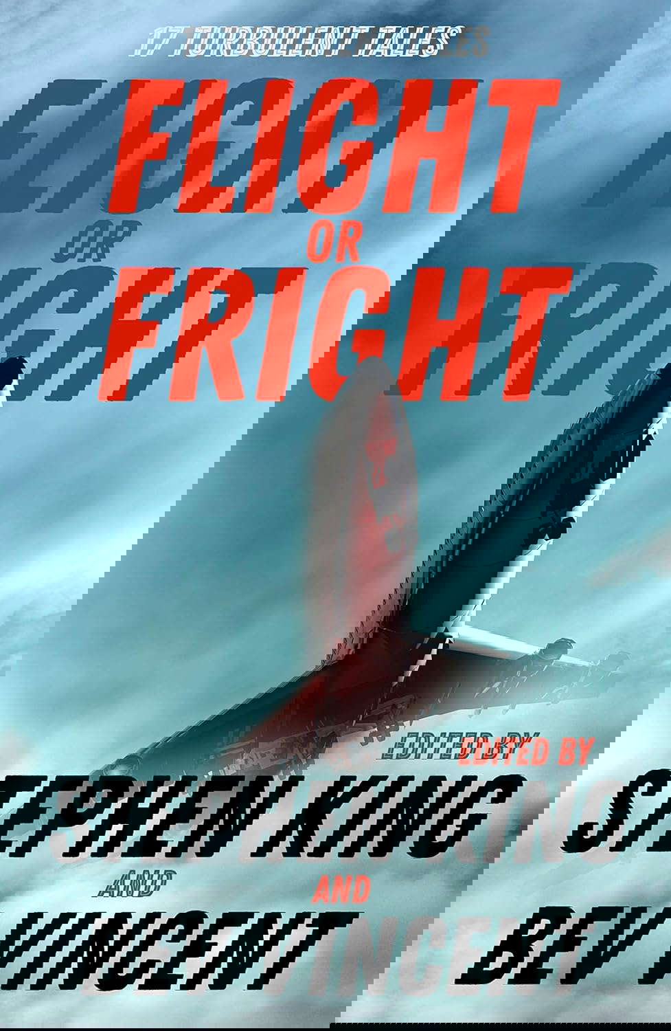 Flight or Fright: 17 Turbulent Tales Edited by Stephen King and Bev Vincent poster