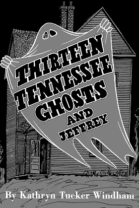 Thirteen Tennessee Ghosts and Jeffrey: Commemorative Edition poster