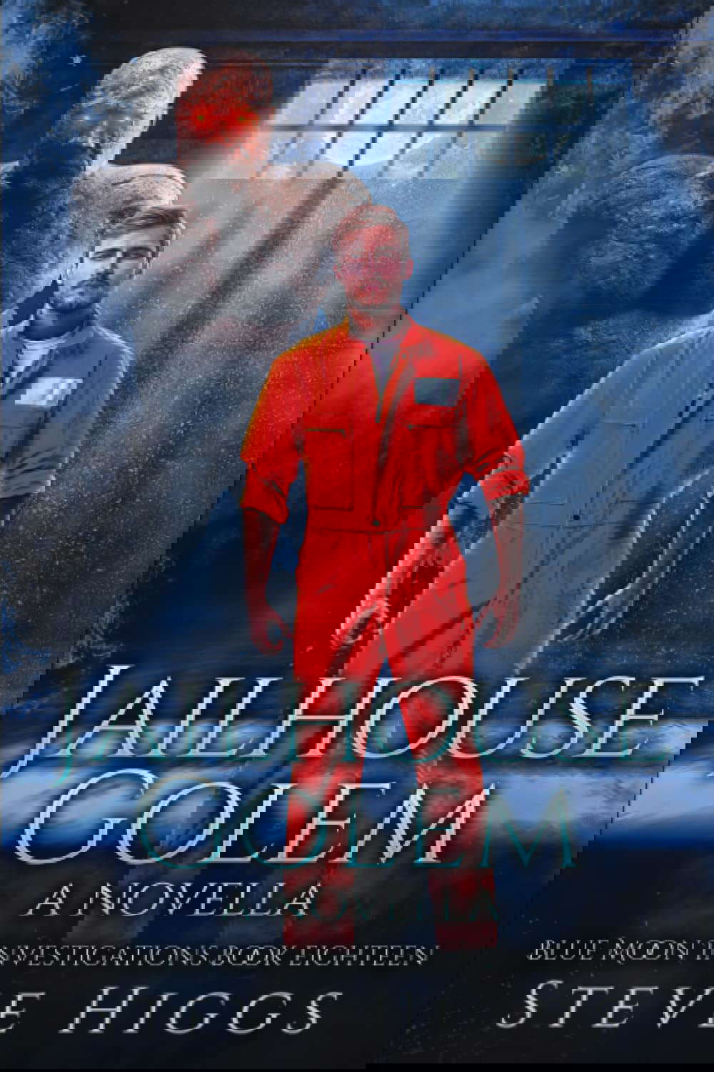 Jailhouse Golem: A Novella: Blue Moon Investigations Book 18 poster