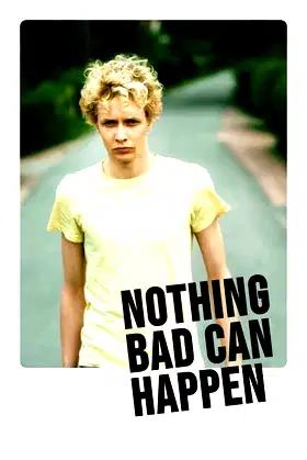 Nothing Bad Can Happen poster