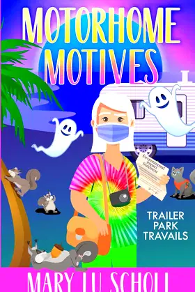 Motorhome Motives: Book 8 (Trailer Park Travails) poster
