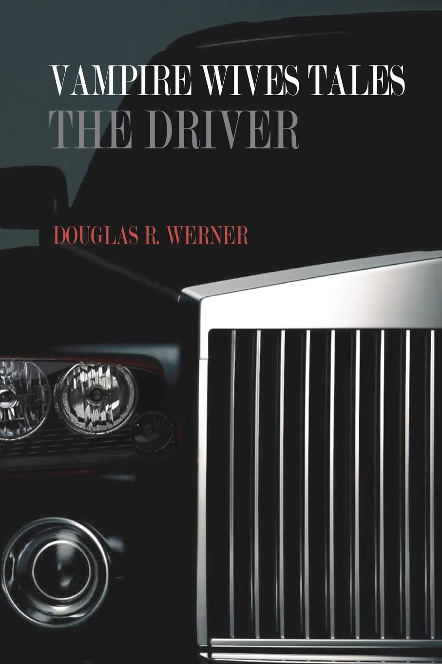 Vampire Wives Tales - The Driver poster
