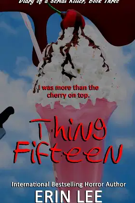 Thing Fifteen (Diary of a Serial Killer Series) poster