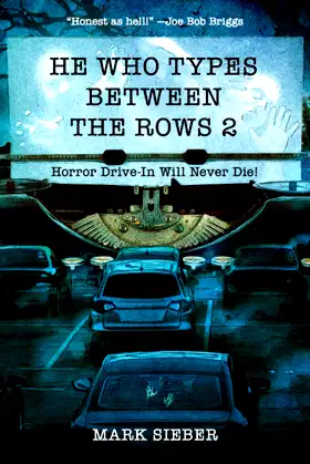 He Who Types Between The Rows 2: Horror Drive-In Will Never Die! poster