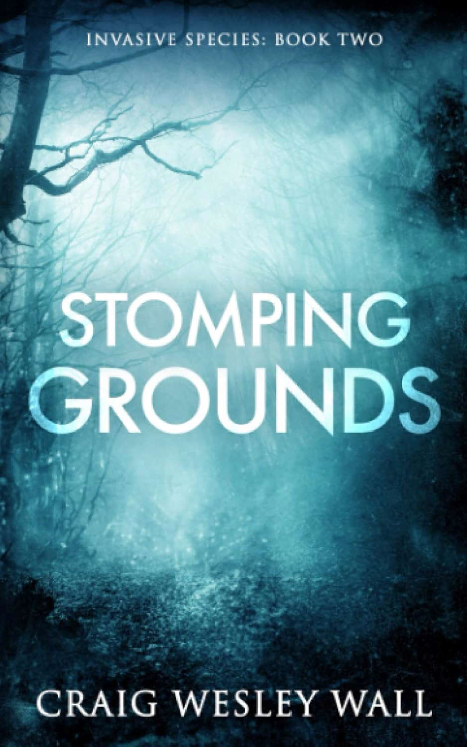 Stomping Grounds: A Horror Novel (Invasive Species) poster