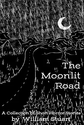 The Moonlit Road: A Collection of Short Horror Stories poster