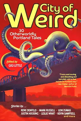 City of Weird: 30 Otherworldly Portland Tales poster
