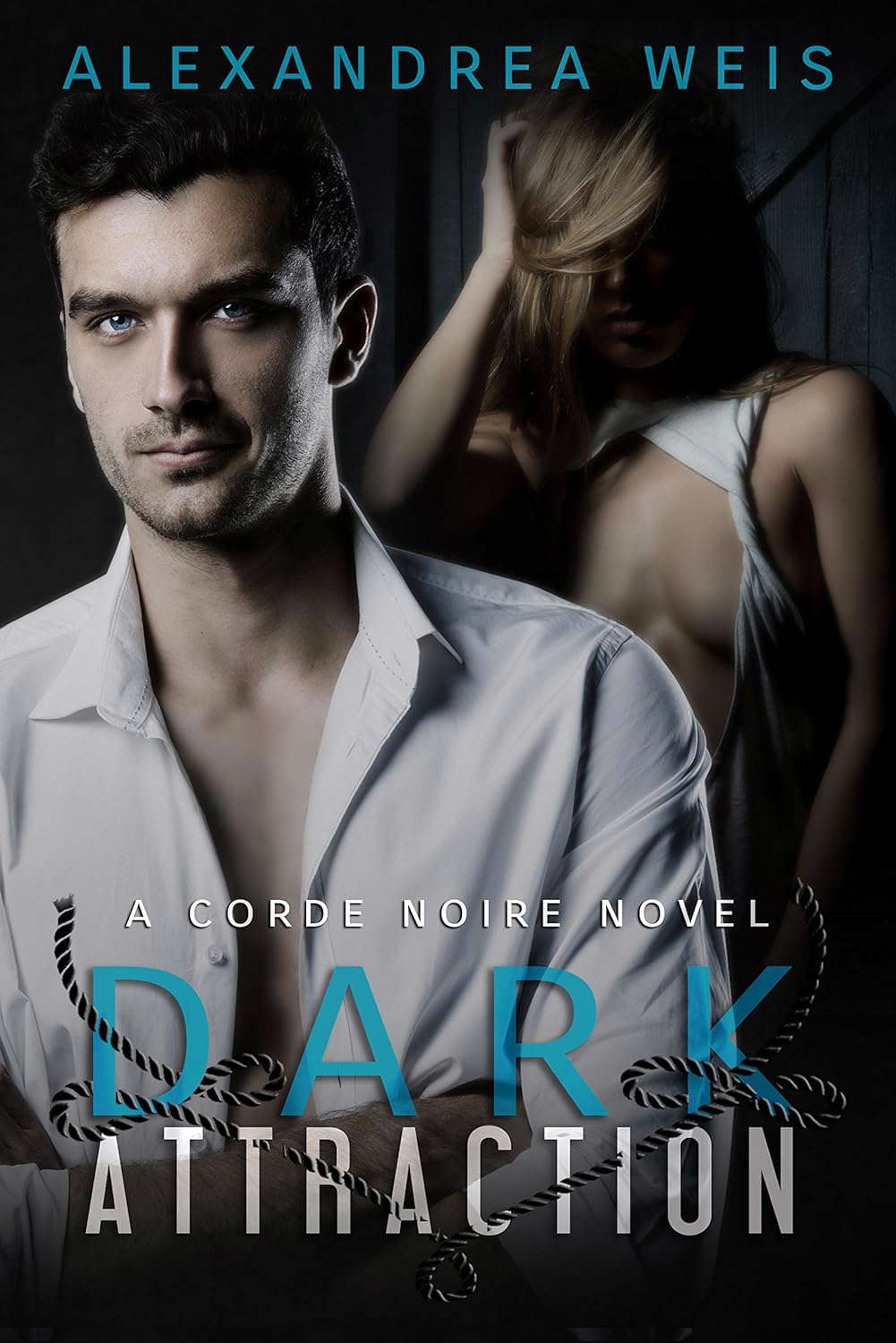 Dark Attraction: The Corde Noire Series Book 2 poster