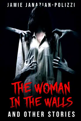 The Woman in the Walls and Other Stories poster