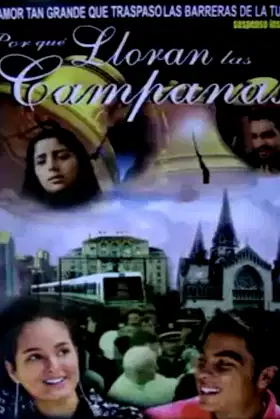 Por qué lloran las Campanas poster