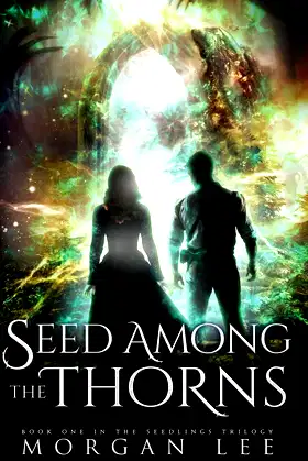 Seed Among the Thorns (The Seedlings Trilogy) poster
