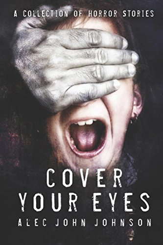 Cover Your Eyes: A Horror Story Collection poster