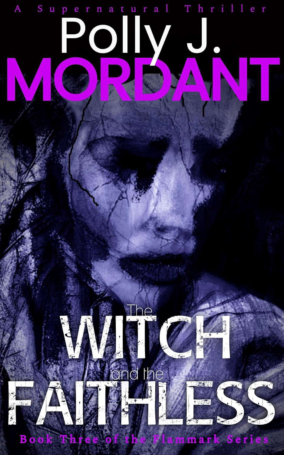 The Witch and the Faithless (The Flammark Series Book 3) poster